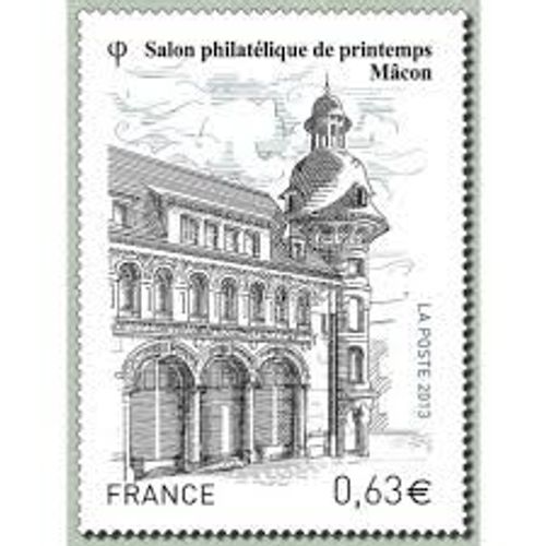 Salon Philatélique De Printemps À Mâcon : Hôtel Des Postes Année 2013 N° 4736 Yvert Et Tellier Luxe