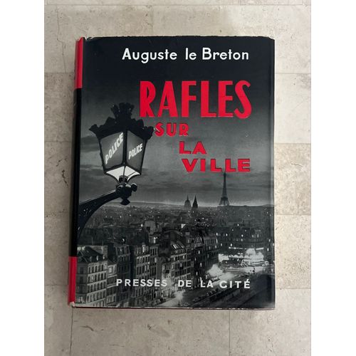 Rafles Sur La Ville, Par Auguste Le Breton 