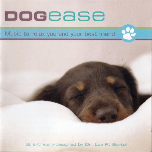 Michael Maxwell , Dr . Lee R . Bartel - Dogease Music To Relax You And Your Best Friend