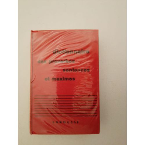 Dictionnaire Des Proverbes Sentences Et Maximes Larousse 1966