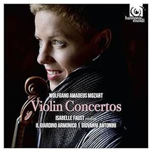 Mozart : Les Concertos Pour Violon Par Isabelle Faust Et Giovanni Antonini