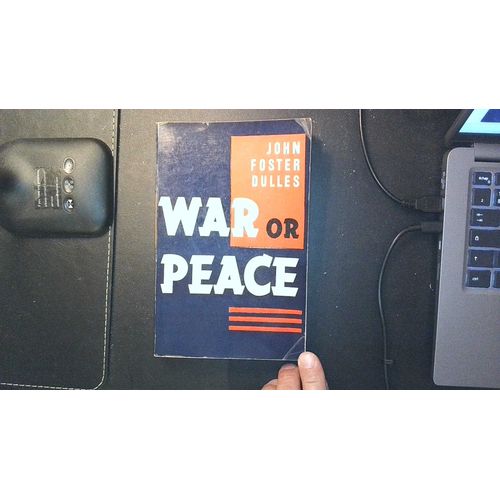 War Or Peace De John Foster Dulles Relié - Couverture Souple Paru En 1950 Chez The Macmillan Company - New York Langue : Anglais
