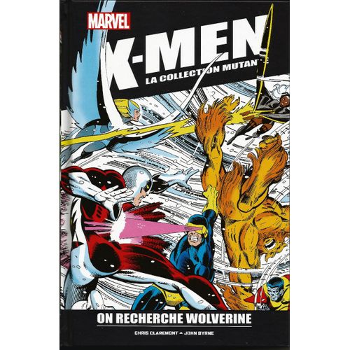 X-Men - La Collection Mutante 283. On Recherche Wolverine