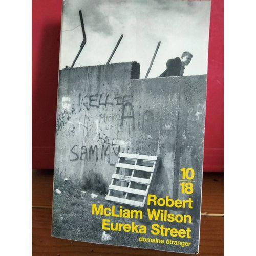 Eureka Street De Robert Mcliam Wilson