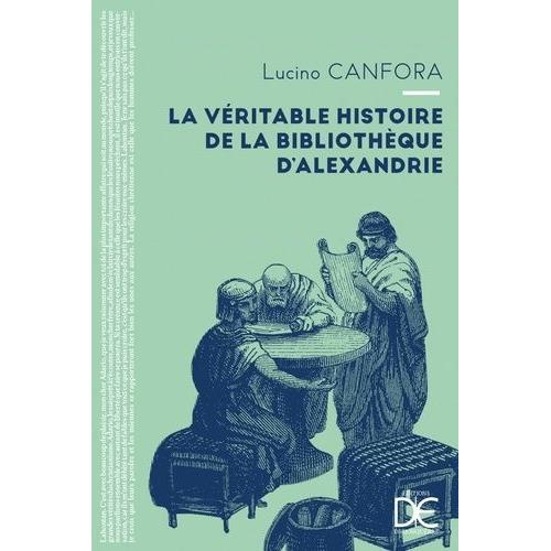 La Véritable Histoire De La Bibliothèque D'alexandrie