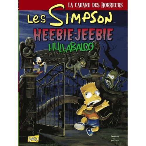 Les Simpson - La Cabane Des Horreurs Tome 3 - Heebie-Jeebie Hullabaloo