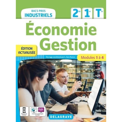 Economie Gestion 2de, 1re, Tle Bacs Pros Industriels - Modules 1 À 4