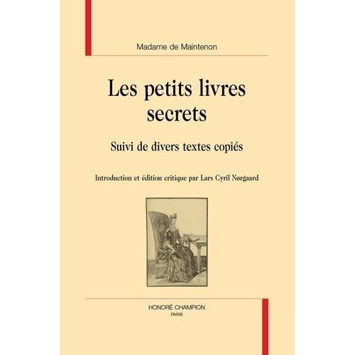 Les Petits Livres Secrets - Suivi De Divers Textes Copiés