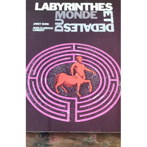 Labyrinthes Et Dédales Du Monde De Janet Bord