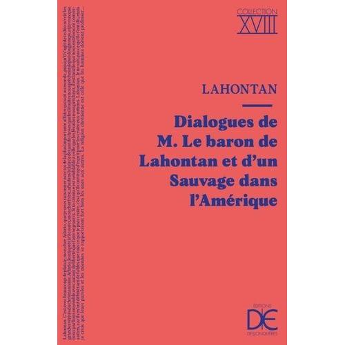 Dialogues De M. Le Baron De Lahontan Et D?Un Sauvage Dans L'amérique