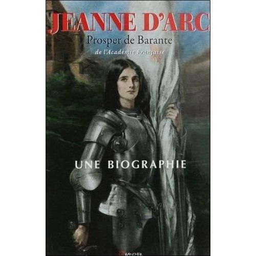 Jeanne D'arc - Une Biographie