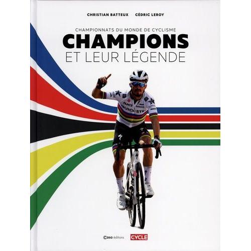 Champions Et Leur Légende - Championnats Du Monde De Cyclisme