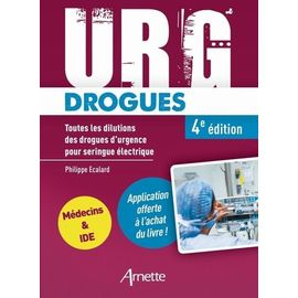 Urg' Drogues - Toutes Les Dilutions Des Drogues D'urgence Pour Seringue Électrique