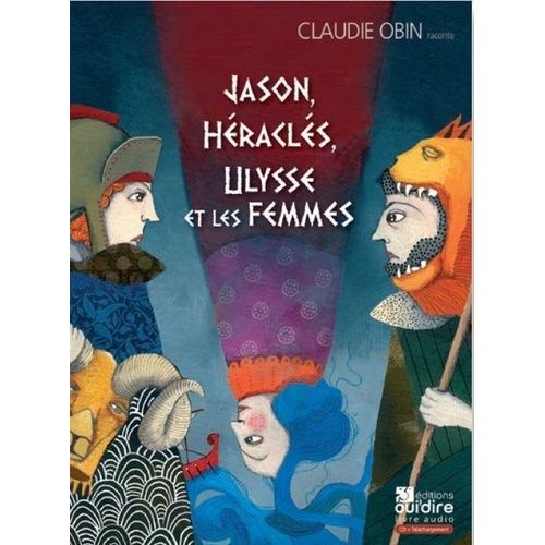 Jason, Héraclès, Ulysse Et Les Femmes