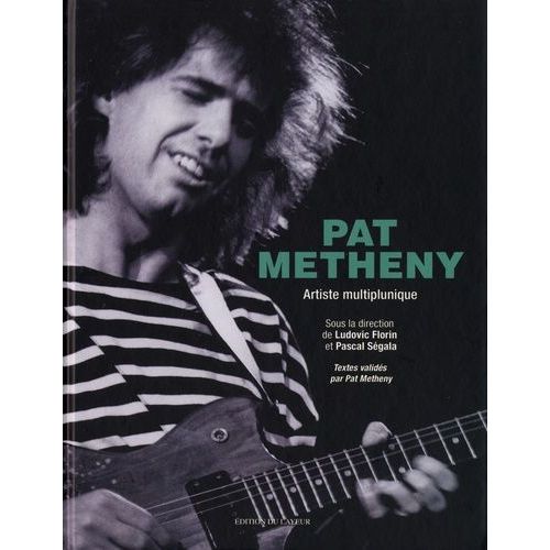 Pat Metheny - Artiste Multiplunique