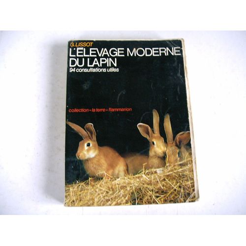 Élevage Moderne Des Lapins G. Lisso 1974