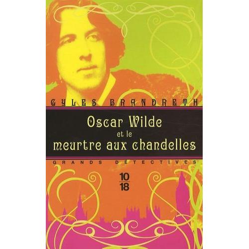 Oscar Wilde Et Le Meurtre Aux Chandelles