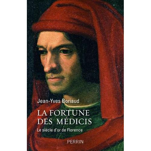 La Fortune Des Médicis - Le Siècle D'or De Florence