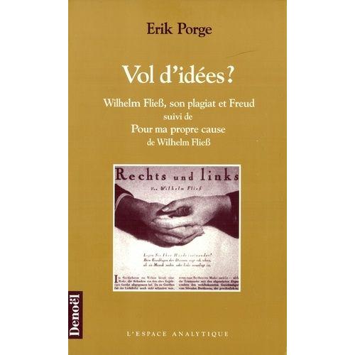 Vol D'idées ? - Wilhelm Fliess, Son Plagiat Et Freud