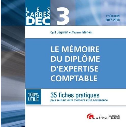 Le Mémoire Du Diplôme D'expertise Comptable Dec 3 - 35 Fiches Pratiques Pour Réussir Votre Mémoire Et Sa Soutenance