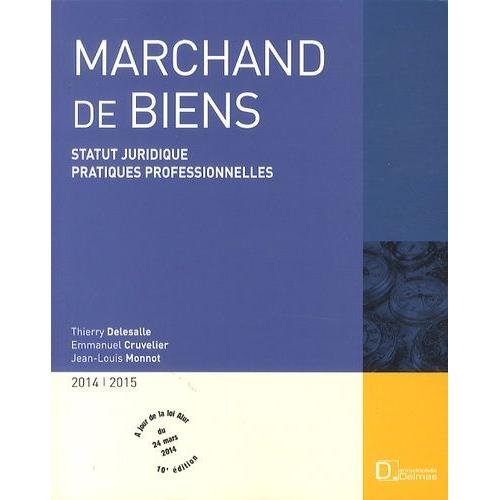 Marchand De Biens - Statut Juridique - Pratiques Professionnelles