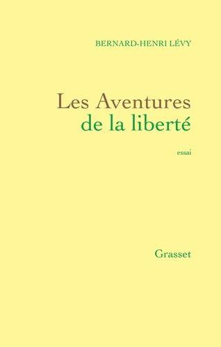 Les Aventures De La Liberté - Une Histoire Subjective Des Intellectuels