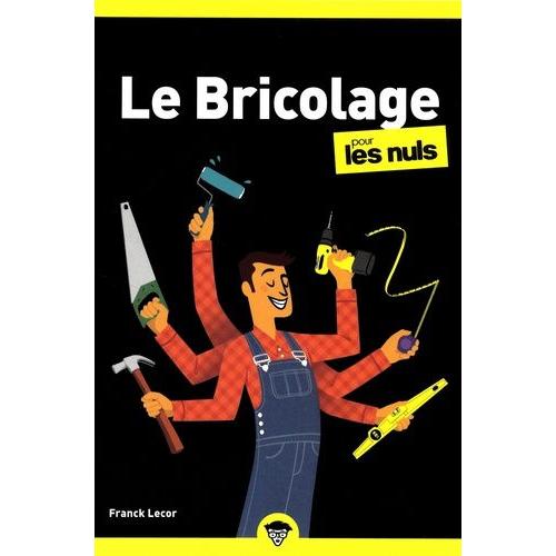 Le Bricolage Pour Les Nuls