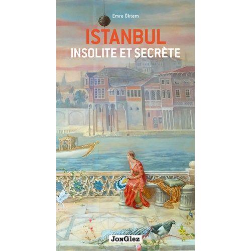 Istanbul Insolite Et Secrète