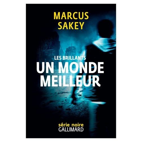 Les Brillants - Tome 2 - Un Monde Meilleur