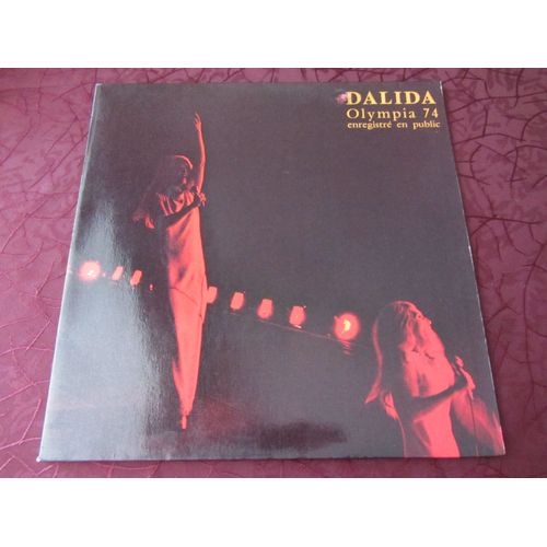 Dalida Olympia 74 (Enregistre Le Soir De La Première 15/1/74) : Entrez Sans Frapper - Pour Ne Pas Vivre Seul - Avec Le Temps - Il Venait D'Avoir Dix-Huit Ans - Je Suis Malade - Gigi L'Amoroso - Etc...