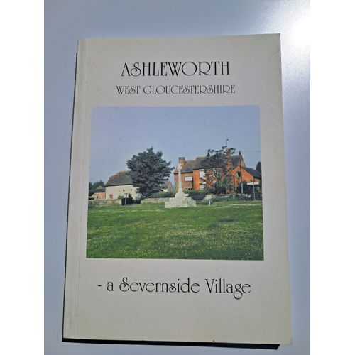 Ashleworth West Gloucestershire : A Servernside Village
