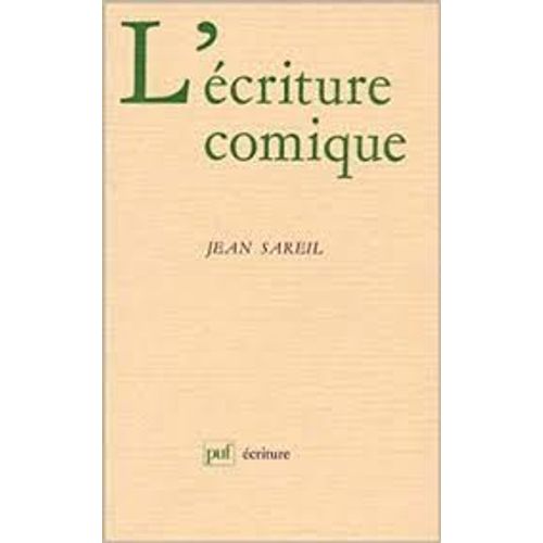 L"Écriture Comique Jean Sareil - Puf Écriture 1984