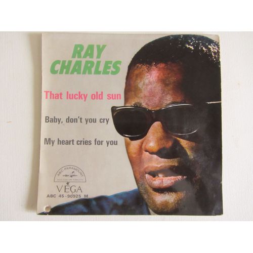 That Lucky Old Sun - Baby, Don'T You Cry - My Heart Cries For You