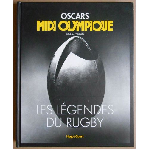 " Les Légendes Du Rugby " Par Bruno Fabioux