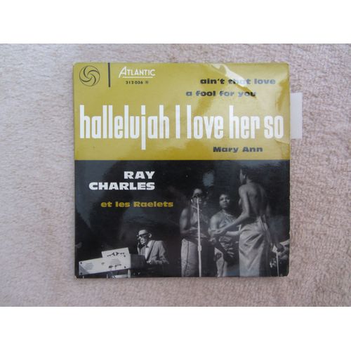 Ray Charles Et Les Raelets : Hallelujah I Love Her So - Mary Ann - Ain'T That Love - A Fool For You