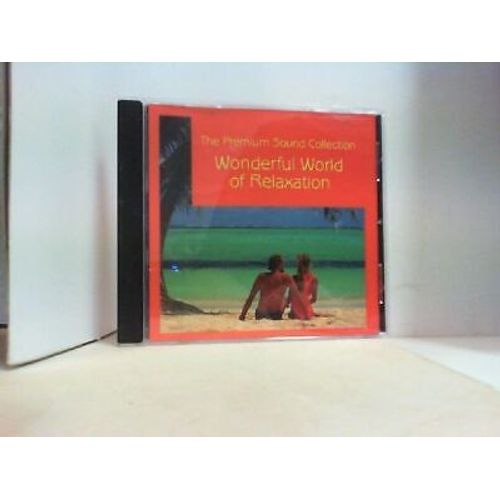 The Premium Sound Collection " Wonderful World Of Relaxation