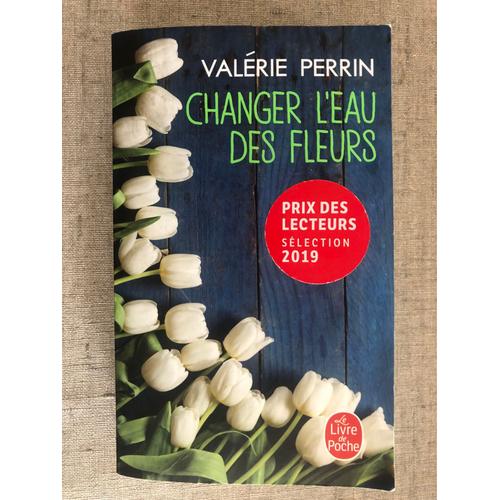 Lecture : Changer l'eau des fleurs – Valérie Perrin