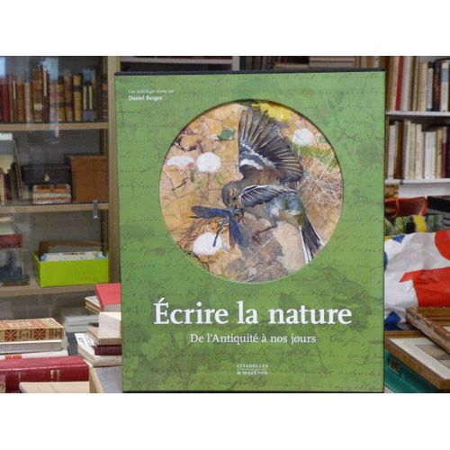 Ecrire La Nature. De L'antiquité À Nos J