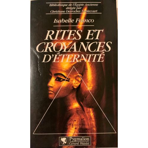 Éditions Pygmalion - Isabelle Franco - -1993- Rites Et Croyances D’ Éternité - - Livre Ethnologique - 