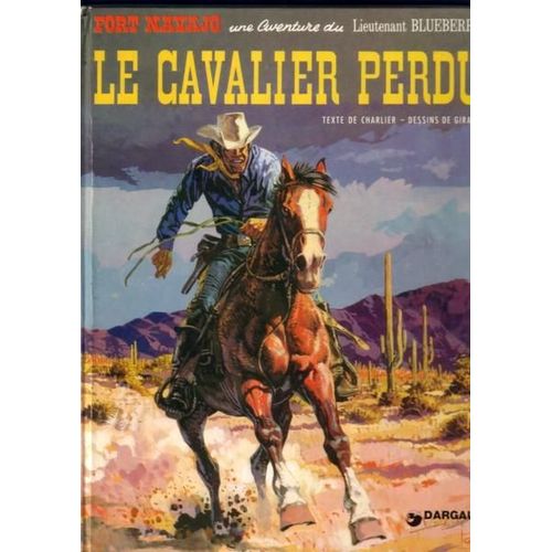 Lieutenant Blueberry Tome 4 : Le Cavalier Perdu