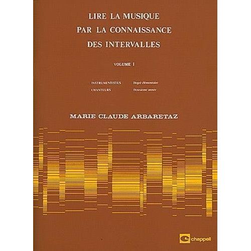 Lire La Musique Par La Connaissance Des Intervalles - Volume 1