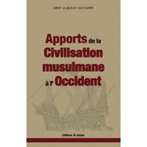 Apports De La Civilisation Musulmane À L'occident