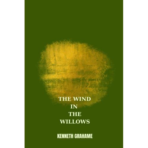 The Wind In The Willows By Kenneth Grahame