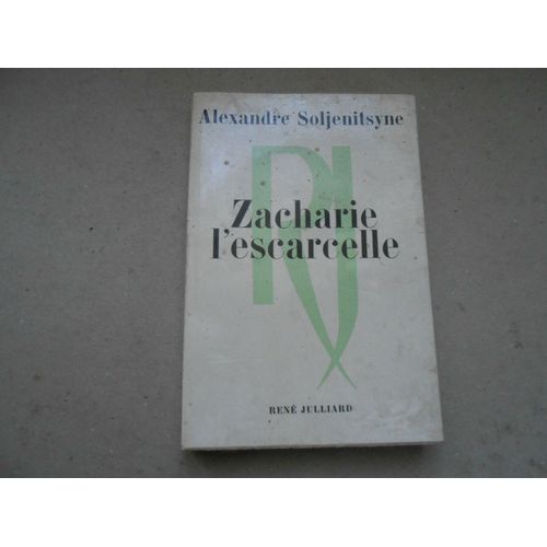Zacharie L' Escarcelle Et Autres Récits A. Soljenitsyne 1971