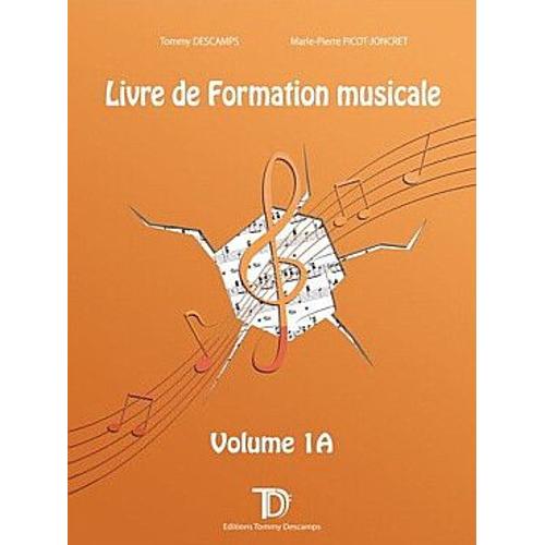 Livre De Formation Musicale Volume 1 A Tommy Descamps Marie-Pierre Picot-Joncret