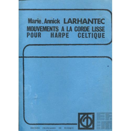 Marie-Annick Larhantec - Mouvements À La Corde Lisse Pour Harpe Celtique