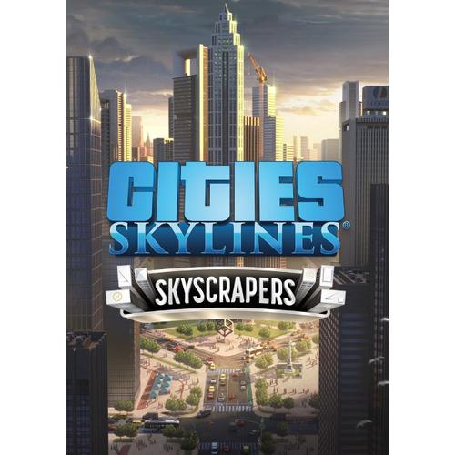 Cities Skylines  Content Creator Pack Skyscrapers Pc  Dlc