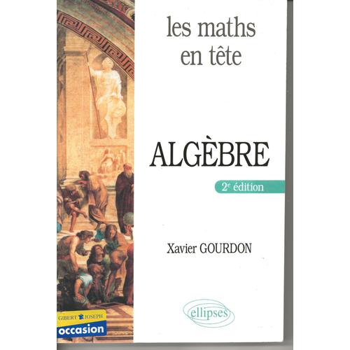 Les Maths En Tête : Algèbre, 2eme Édition