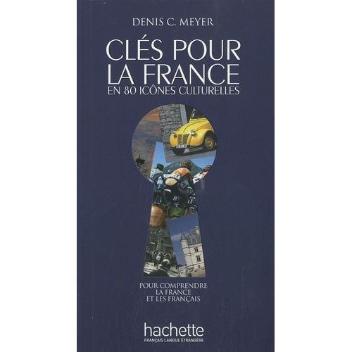 Clés Pour La France En 80 Icônes Culturelles