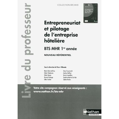 Entrepreneuriat Et Pilotage De L'entreprise Hôtelière Bts Mhr 1re Année - Livre Du Professeur